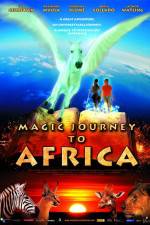Watch Magic Journey to Africa Putlocker