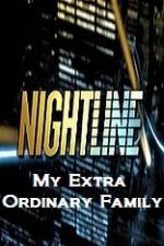Watch Primetime Nightline  My Extra Ordinary Family Online Putlocker