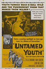 Watch Untamed Youth Online Putlocker