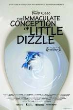 Watch The Immaculate Conception of Little Dizzle Putlocker