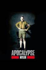 Watch Apocalypse The Rise of Hitler Online Putlocker