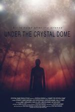 Watch Under the Crystal Dome Online Putlocker