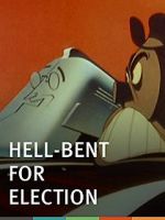 Watch Hell-Bent for Election (Short 1944) Online Putlocker