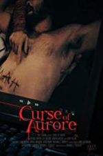Watch Curse of Aurore Online Putlocker