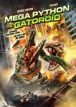 Watch Mega Python vs. Gatoroid Online Putlocker