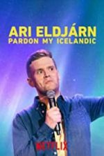 Watch Ari Eldjrn: Pardon My Icelandic Putlocker