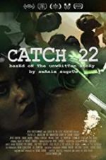 Watch Catch 22: Based on the Unwritten Story by Seanie Sugrue Putlocker