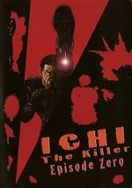Watch Ichi the Killer: Episode 0 Online Putlocker