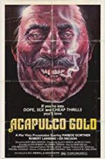 Watch Acapulco Gold Putlocker
