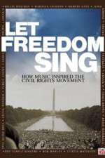 Watch Let Freedom Sing: How Music Inspired the Civil Rights Movement Putlocker