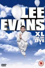 Watch Lee Evans: XL Tour Live 2005 Online Putlocker