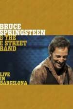 Watch Bruce Springsteen & The E Street Band - Live in Barcelona Online Putlocker