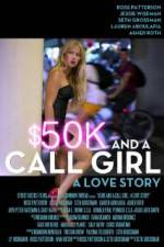 Watch $50K and a Call Girl A Love Story Putlocker