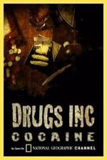 Watch National Geographic: Drugs Inc - Cocaine Online Putlocker