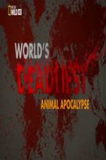 Watch Worlds Deadliest... Animal Apocalypse Online Putlocker