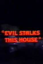 Watch Evil Stalks This House Putlocker