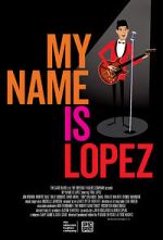 Watch My Name Is Lopez Putlocker