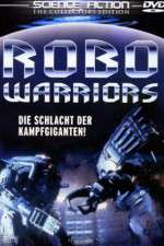 Watch Robo Warriors Putlocker
