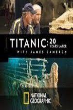 Watch Titanic: 20 Years Later with James Cameron Putlocker