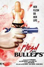 Watch Flesh and Bullets Online Putlocker