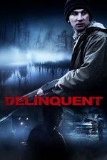 Watch Delinquent Putlocker