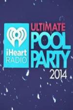 Watch iHeartRadio Ultimate Pool Party Online Putlocker