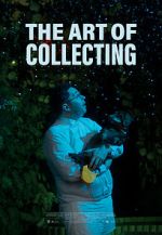 Watch The Art of Collecting (Short 2021) Online Putlocker