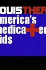 Watch Louis Theroux America's Medicated Kids Online Putlocker
