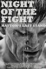 Watch Night of the Fight: Hatton's Last Stand Online Putlocker