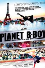 Watch Planet B-Boy Putlocker