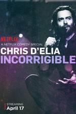 Watch Chris D'Elia: Incorrigible Putlocker