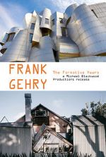 Watch Frank Gehry: The Formative Years Online Putlocker
