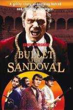 Watch A Bullet for Sandoval Online Putlocker