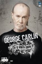 Watch George Carlin Life Is Worth Losing Putlocker
