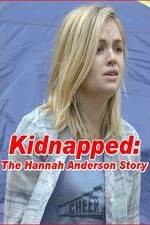 Watch Kidnapped: The Hannah Anderson Story Putlocker