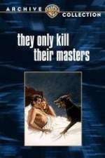 Watch They Only Kill Their Masters Online Putlocker