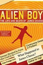 Watch Alien Boy: The Life and Death of James Chasse Online Putlocker