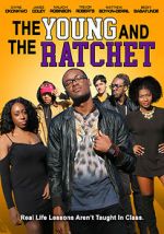 Watch Young and the Ratchet Putlocker