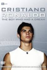 Watch Cristiano Ronaldo: The Boy Who Had a Dream Online Putlocker
