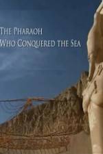 Watch The Pharaoh Who Conquered the Sea Putlocker