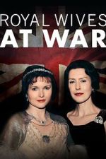 Watch Royal Wives at War Online Putlocker