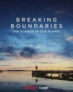 Watch Breaking Boundaries: The Science of Our Planet Online Putlocker