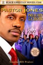 Watch Pastor Jones: Preachin' to the Choir Putlocker