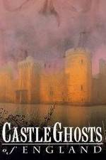 Watch Castle Ghosts of England Online Putlocker