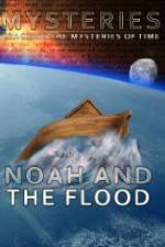 Watch Mysteries of Noah and the Flood Online Putlocker