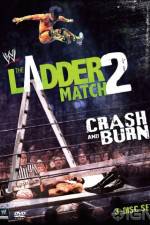 Watch WWE The Ladder Match 2 Crash And Burn Online Putlocker