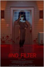 Watch #No_Filter Online Putlocker