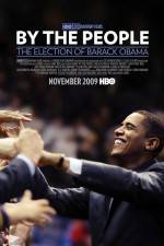 Watch By the People The Election of Barack Obama Online Putlocker