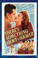 Watch There\'s Something About a Soldier Online Putlocker