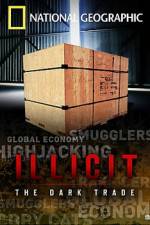 Watch Illicit: The Dark Trade Online Putlocker
